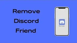 How to Remove Friend on Discord | Delete Discord Friends | Unfriend on Discord