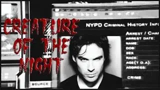 Creature of the Night. Создания ночи. часть 1. SPN TDV TVD CSI