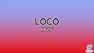 (CORRECT) “LOCO” - ITZY [Rom Lyrics]