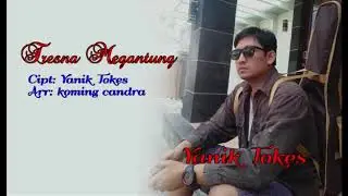 Tresna Megantung - Yanik Tokes