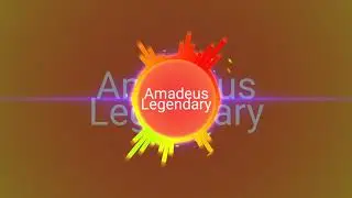 [NCS Version] Amadeus Legendary