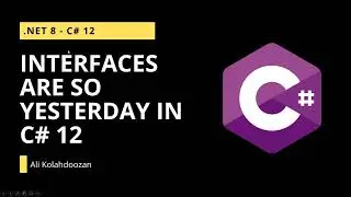 Interfaces are so yesterday in C# 12