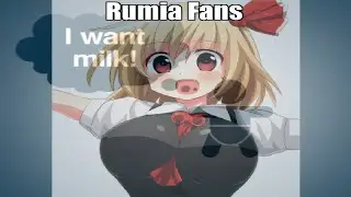 Rumia Fans Be Like