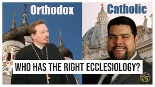 An Orthodox Priest and Catholic Apologist Talk about the Papacy