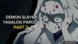 Demon Slayer Tagalog Parody Dub || Part 1 #fyp #demonslayer #kimetsunoyaiba #kny #parody