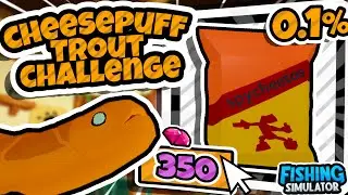 CHEESEPUFF TROUT CHALLENGE!! 😱 (RIP 350 Gems💀💎) | Fishing Simulator | Roblox