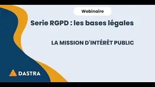 Les bases légales : #6 La mission d'intérêt public