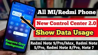 New Control Center 2.0 Redmi Note 9 & All Mi/Redmi Phone | Show Data Usage | Grey Control Center Fix