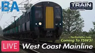 West Coast Mainline South LIVE - Train Simulator - Lets Talk Train Sim World 5!
