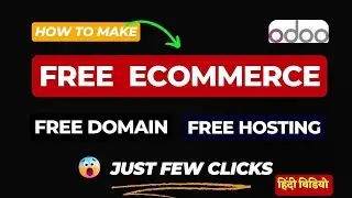 Free Hosting Odoo eCommerce Website Development Tutorial 2024 | Free eCommerce Website Kaise Banaye