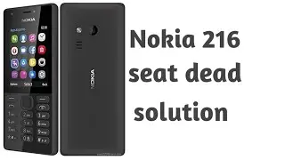 Nokia 216 set dead solution