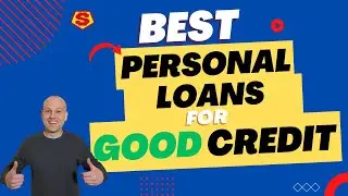 Best Personal Loans for Good Credit 2024