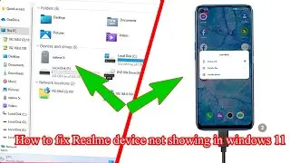 How to fix Realme device not showing in windows 11