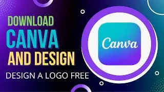 install canva app and design your first logo for free | 