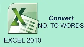 How to Convert Numeric Value to Words in Microsoft Excel 2010