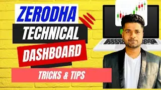 ZERODHA TECHNICAL DASHBOARD  - Review | Tips & Tricks @smarttrader