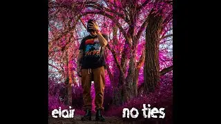 elair - No Ties (Music Video)