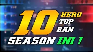 TOP BAN HERO YANG TERBARU ! HERO - HERO META YANG BARU ! 10 HERO YANG WAJIB DI BAN KETIKA MAIN RANK