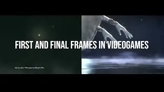 First and Final Frames in Videogame