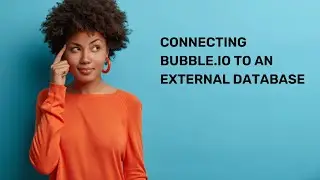 Bubble io connect to an external database