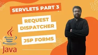 Java Servlet | JSP | Part 3 | Request dispatcher and JSP forms