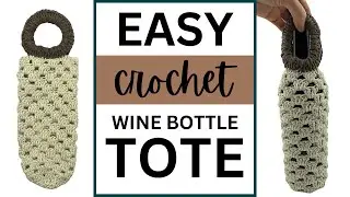 Easy Crochet Wine Tote | Beach Themed Series