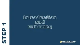 Barcode Logic: ARScan INSTALL TRAINING STEP 1: Introduction and Unboxing