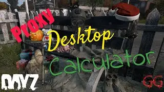DayZ Console Modding Tools - Desktop Proxy Calculator