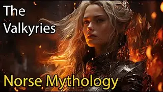 Who were the Valkyries of Norse Mythology?