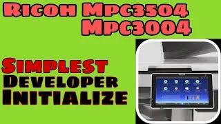 HOW TO INITIALIZE DEVELOPER | ALL  RICOH COLOR MACHINES | MPC3504,MPC4504 | IN SIMPLEST WAY