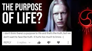 What's the REAL Purpose of Life? Reading YOUR Comments