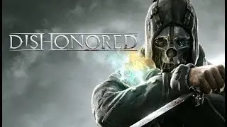 Dishonored 1 Gameplay qizin anasi oldu
