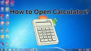 How to Open Calculator in Windows 7? (Computer/Laptop)
