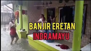 BANJIR ROB INDRAMAYU RENDAM DESA DI ERETAN