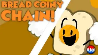 Bread Coiny CHAIN!! (My Animation)