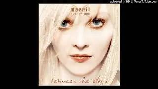 Merril Bainbridge - Between the Days - 2 - Lonely