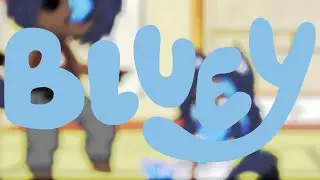 “I peed on my foot..”(gachaclub)Bluey