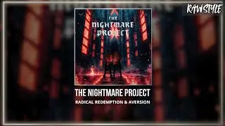 Radical Redemption & Aversion - The Nightmare Project (Extended Mix)