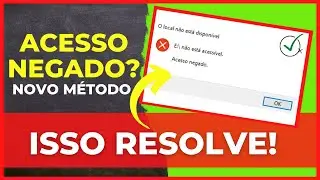 Como resolver erro, ACESSO NEGADO Você precisará fornecer permissão de administrador
