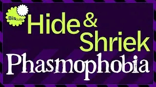 Phasmophobia Gameplay - Hide & Shriek