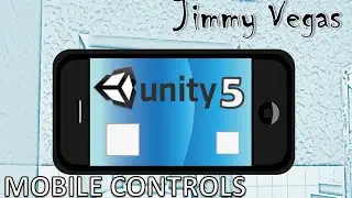 Mini Unity Tutorial - Inserting Mobile Controls For Android And iOS