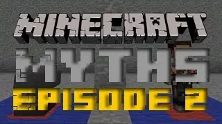 Minecraft: Mythbusters - Episode 2
