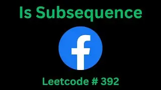 IS SUBSEQUENCE | LEETCODE # 392 | PYTHON TWO POINTERS SOLUTION
