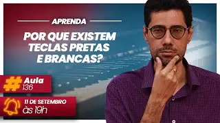 🎹 Por que o teclado tem teclas pretas e brancas? 🔴 Live do Professor #136