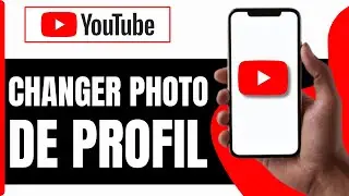 Comment Changer La Photo De Profil Sur YouTube ( Facile )