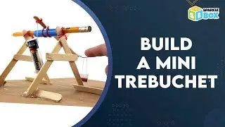 Build a Mini Trebuchet | Sparkle Box | Trebuchet Ideas | How to Build a Trebuchet