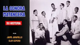 La Sonora Matancera. Su historia