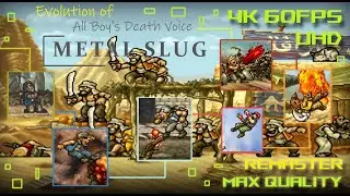Metal Slug: ALL Male Character DEATH VOICE - REMASTERED [ MAX 4K 60FPS UHD ]