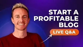 How to Start a Profitable Blog (with the Help of AI): LIVE Q&A