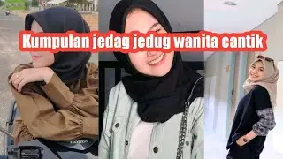 kumpulan jedag jedug wanita cantikIIjedag jedug capcut